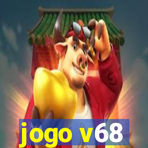 jogo v68